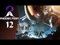 Let's Play Phoenix Point - Part 12 - Exceeding Expectations!