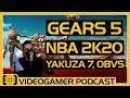 NBA 2K20 Review, Gears 5 Review, Yakuza 7 News - VideoGamer Podcast