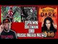Spawn, Dio, Batman | Comics/Books Week In Nerdom