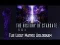 The Light Matrix Hologram (Stargate SG1)