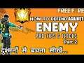 Top 3 latest pro Tips and tricks How to Defend against Enemy part 2! Garena free fire