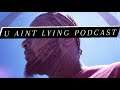 U Aint Lying Podcast - Episode 2