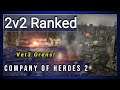 Vet3 Grens sind nötig! | Company of Heroes 2 2vs2 RR | [Multiplayer / Ranked / Deutsch]