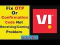 VI App OTP, Confirmation, Verification Code SMS Not Receive / Not Coming Problem