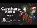 WHERE'S CURLY?!: Cave Story w/ JKLantern