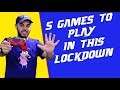 WHO says play Video games in Lockdown | Top 5 Games to pass Time.