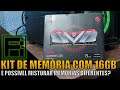 XPG Gammix D30 - Kit de memória RAM com 16GB DDR4 3200mhz - É possível misturar memórias diferentes?