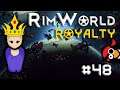 [48] Bridgby Becomes a Soap Opera | RimWorld 1.1 DLC |  Let's Play RimWorld 1.1 Royalty Expansion