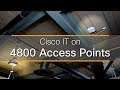 4800 Access Points | Customer Zero