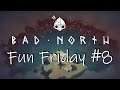 Bad North | Fun Friday #8 | Something New!