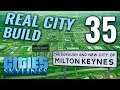 Cities Skylines | REAL CITY BUILD Ep 35 | INFASTRUCTURE | City: Skylines