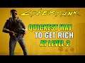 Cyberpunk 2077 - Quick and Easy Way to Get Rich Early