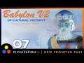 Deity Babylon v2 | Civilization 6 - All Game Modes | Episode 7 [All-Powerful]