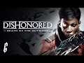 Dishonored Death of the Outsider [#6] - Певчая птичка
