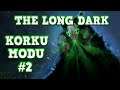 GELME ARTIK GELME !!! | The Long Dark Korku Modu | ESCAPE THE DARKWALKER #2