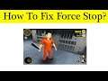 How to Fix Jail Break App Force Stop Problem Solved in Android & Ios Mobile