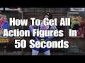 How To Get All 100 Action Figures In 50 Sec In One Area