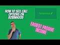 Selling Calls on Robinhood | Easy Passive Income | Beginner friendly