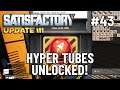 Hyper Tubes Unlocked! | Satisfactory (Update 3) | Let's Play Ep 43
