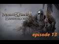Let's play Bannerlord : the Battanians episode 13