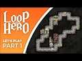 Let's Play Loop Hero - Part 1 - A Rogue-lite that combines All Genres!