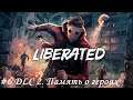 Liberated Прохождение #6 DLC 2 Память о героях