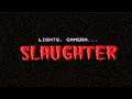 Lights, Camera, Slaughter! Demo - Gameplay | No Commentary