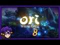 Ori and The Blind Forest Playthrough (Part 8)