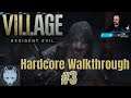 Resident Evil Village Walkthrough ☠ Hardcore ☠ (#3)