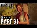 The Last of Us 2 Walkthrough Gameplay Part 31 PS5 60fps LTOU2