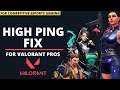 Valorant High Ping Fix | Ping Issues Fixed | Valorant Get Low Ping | Fix Ping | Valorant Lag Fix |