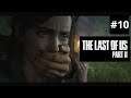WHAT ARE YOU DOING HERE? | THE LAST OF US PART II | [#10]