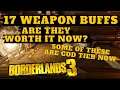 17 WEAPON BUFFS / ARE THEY GOOD??? Borderlands 3 *SOME OF THESE ARE GOD TIER*