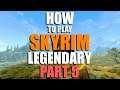 How to play Skyrim on Legendary - Part 5