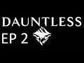 Let's Play Dauntless EP 2