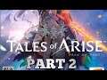 Let's Play Tales of Arise Part 2: Everywhere I go