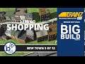 New Town - Lets Go Shopping 5/12 | The Big Build | Trainz Railroad Simulator 19