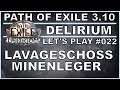 PATH OF EXILE Delirium - Liga #022 Lavageschoss-Mine [ deutsch / german / POE ]