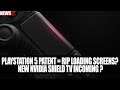 Playstation 5 Patent = RIP Loading Screens? | New Nvidia Shield TV Incoming ?