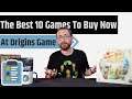 The Best 10 Games You Can Buy At Origins....Right Now