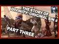 The Story Of Divinity: Original Sin 2 - Part 3