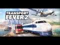 Transport Fever 2: Release Day Stream - Part 1 #sponsored