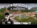 Tropico 6 (deutsch) S1F27: am Rand der Energiegrenze