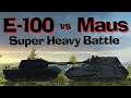 WOT Blitz Face Off || E-100 vs Maus