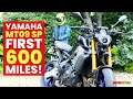 Yamaha MT09 SP 2021 - THE FIRST 600 MILES!