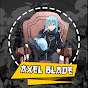 Axel Blade Anime y demas