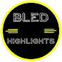BLED Highlights