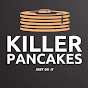 Killer Pancakes