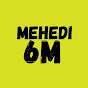 MEHEDI 6M