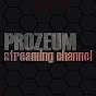 Prozeum streaming channel